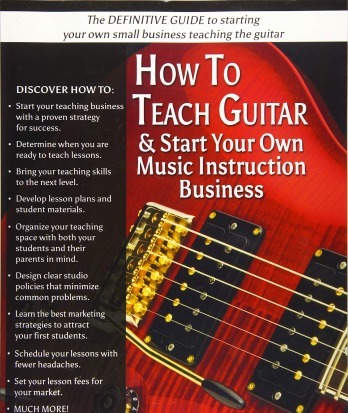 How To Teach Guitar & Start Your Own Music Instruction Business